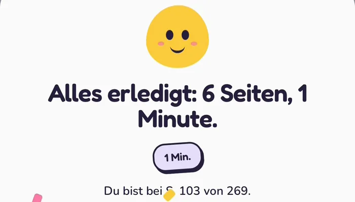 Pip feiert am Ende einer Session: „Alles erledigt: 6 Seiten, 1 Minute.“
