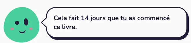 Pip dans l’Accueil de Tana : « Cela fait 14 jours que tu as commencé ce livre. »