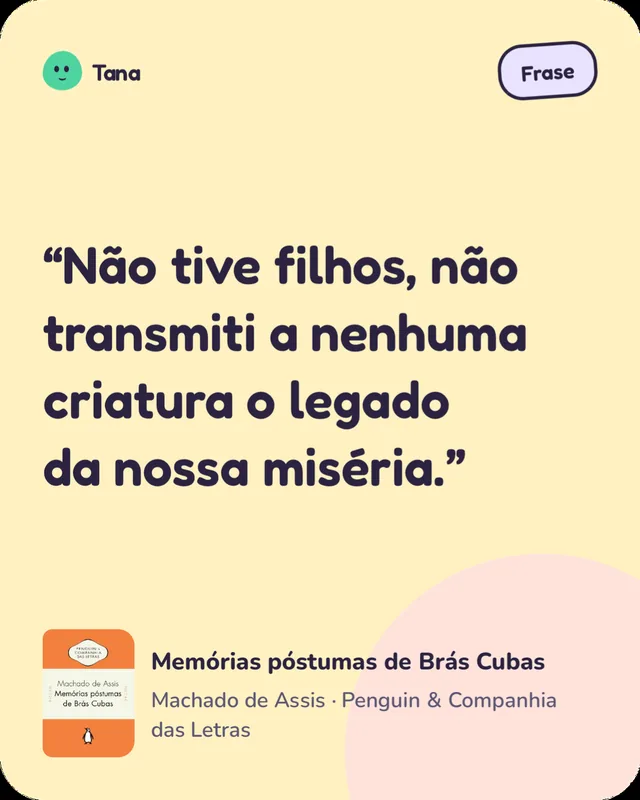 Card de uma frase guardada de Memórias póstumas de Brás Cubas.