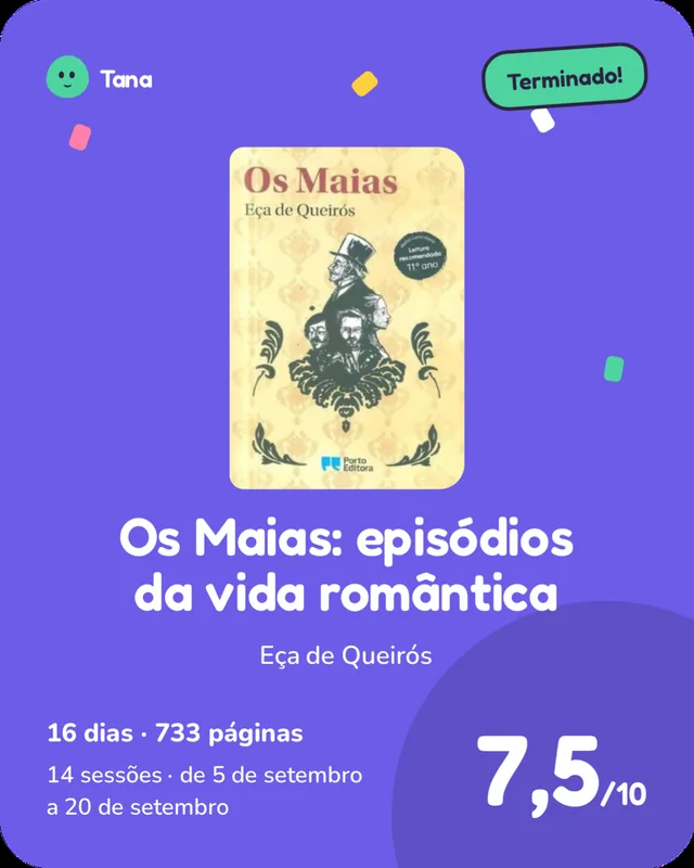 Card de um livro terminado: Os Maias: episódios da vida romântica, 7,5 em 10.