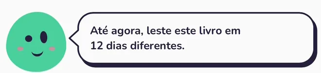 O Pip no Início do Tana: «Até agora, leste este livro em 12 dias diferentes.»
